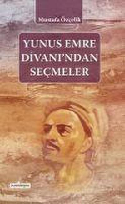 Yunus Emre Divanindan Secmeler
