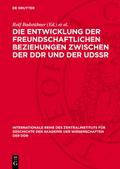 Die Entwicklung der freundschaftlichen Beziehungen zwischen der DDR und der UdSSR