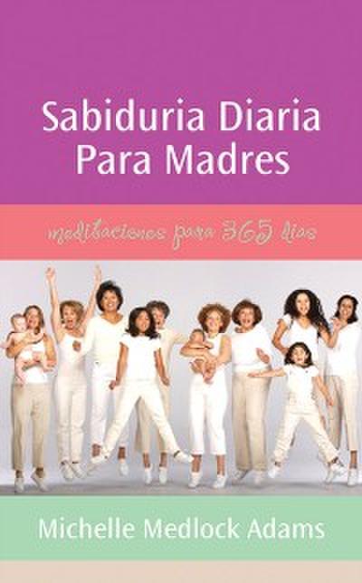 Sabiduria diaria para madres