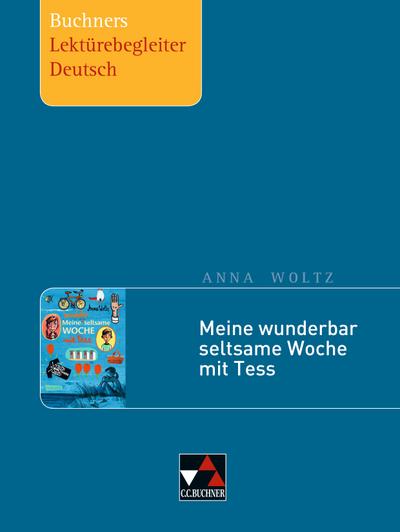 Woltz, Meine wunderbar seltsame Woche mit Tess