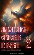 Unmatched Emperor in Isekai: A LitRPG Cultivation Adventure