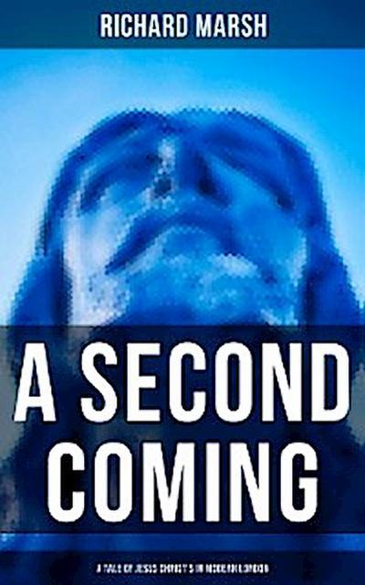 A Second Coming: A Tale of Jesus Christ’s in Modern London