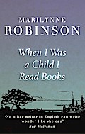 When I Was A Child I Read Books