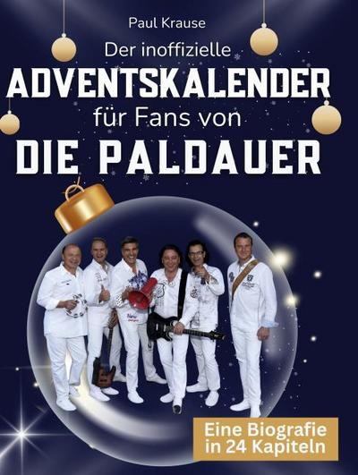 Der inoffizielle Adventskalender für Fans von Die Paldauer