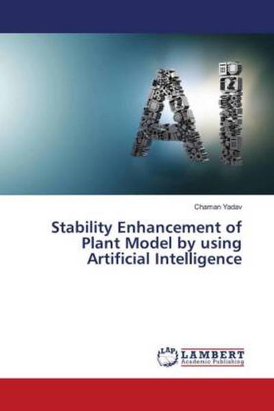 Stability Enhancement of Plant Model by using Artificial Intelligence