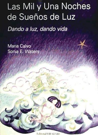 Calvo Sauret, M: Mil y una noches de sueños de luz