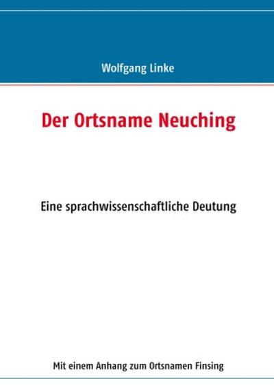 Der Ortsname Neuching