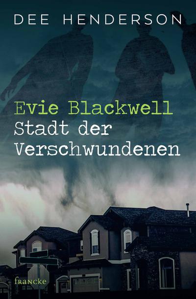 Evie Blackwell - Stadt der Verschwundenen