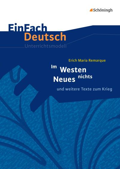 Im Westen nichts Neues. EinFach Deutsch Unterrichtsmodelle