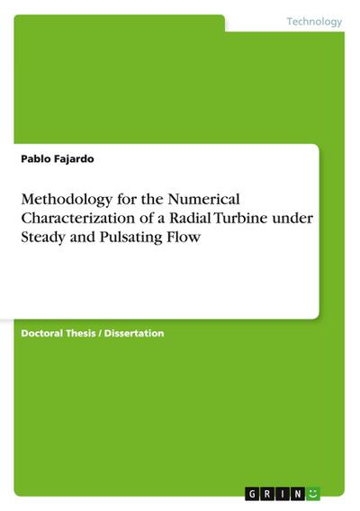Methodology for the Numerical Characterization of a Radial Turbine under Steady and Pulsating Flow
