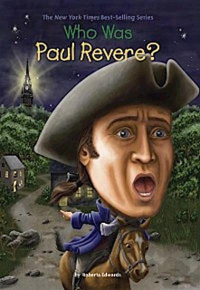 Who Was Paul Revere?