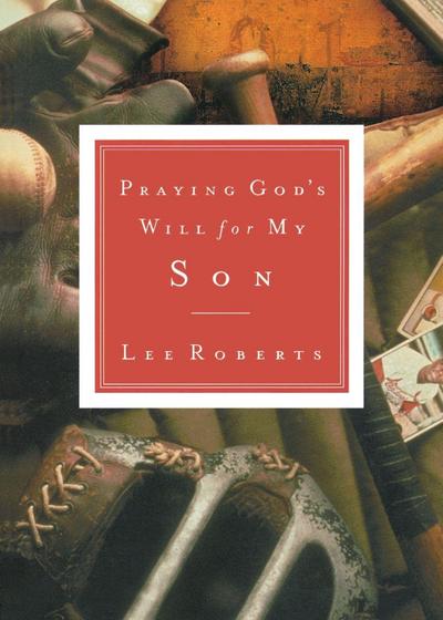 Praying God’s Will for My Son
