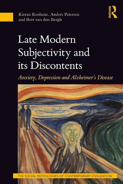 Late Modern Subjectivity and its Discontents