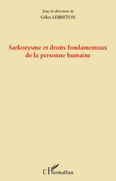 Sarkozysme et droits fondamentaux de la personne humaine