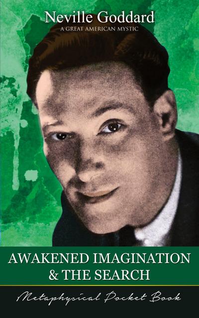 Awakened Imagination and The Search  ( Metaphysical Pocket Book )