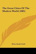 The Great Cities Of The Modern World (1885)