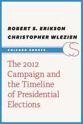 2012 Campaign and the Timeline of Presidential Elections