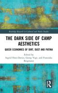 The Dark Side of Camp Aesthetics