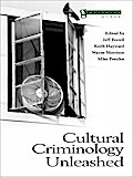 Cultural Criminology Unleashed