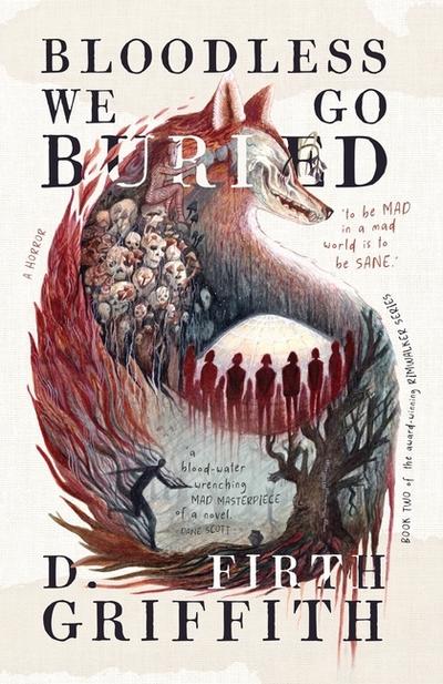 Bloodless We Go Buried