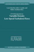 IUTAM Symposium on Variable Density Low-Speed Turbulent Flows