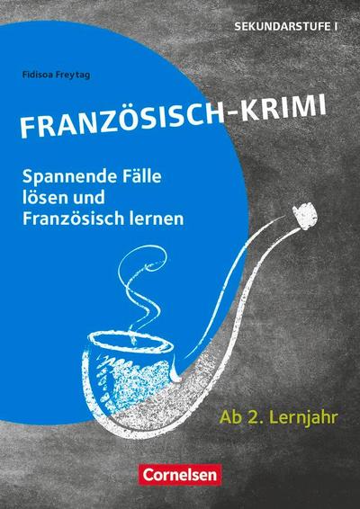 Lernkrimis für die SEK I - Französisch - Klasse 7/8