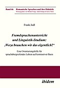 Fremdsprachenunterricht und Linguistik-Studium: ’Wozu brauchen wir das eigentlich?’