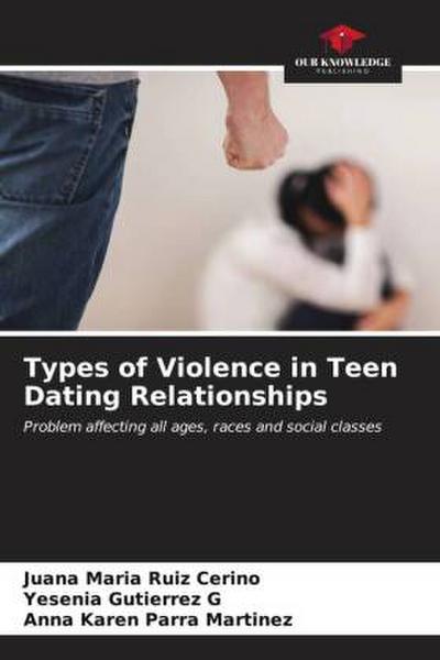 Types of Violence in Teen Dating Relationships