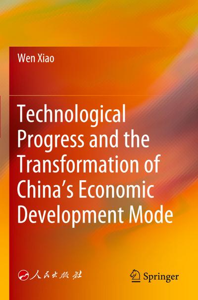 Technological Progress and the Transformation of China’s Economic Development Mode