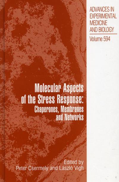 Molecular Aspects of the Stress Response: Chaperones, Membranes and Networks