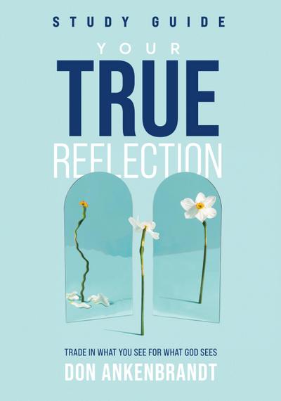 Your True Reflection Study Guide
