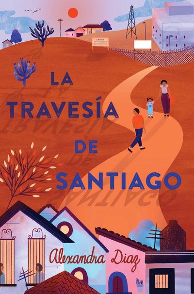 La Travesía de Santiago (Santiago’s Road Home)