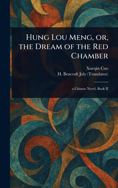 Hung Lou Meng, or, the Dream of the Red Chamber