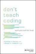 Don’t Teach Coding