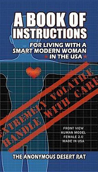 A Book of Instructions for Living With A Modern Woman in the USA