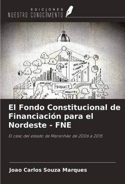 El Fondo Constitucional de Financiación para el Nordeste - FNE