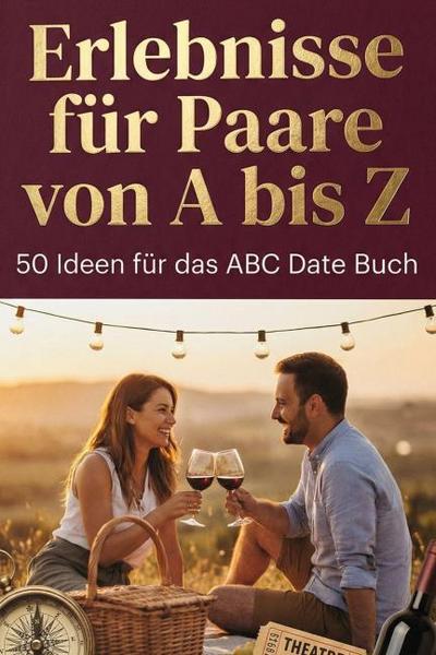 Erlebnisse für Paare von A bis Z