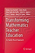 Transforming Mathematics Teacher Education