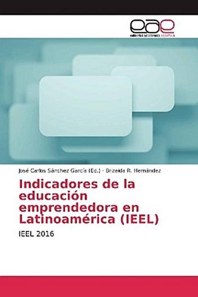 Indicadores de la educación emprendedora en Latinoamérica (IEEL)