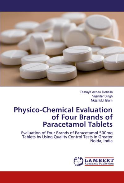 Physico-Chemical Evaluation of Four Brands of Paracetamol Tablets