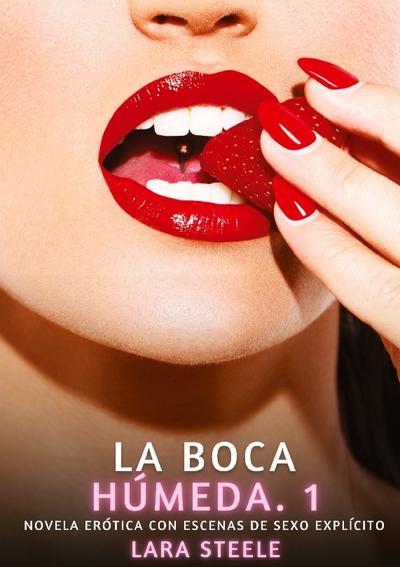 La Boca Húmeda. 1