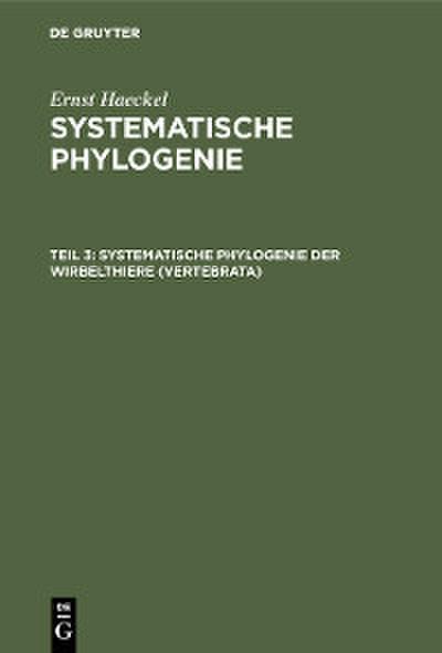 Systematische Phylogenie der Wirbelthiere (Vertebrata)