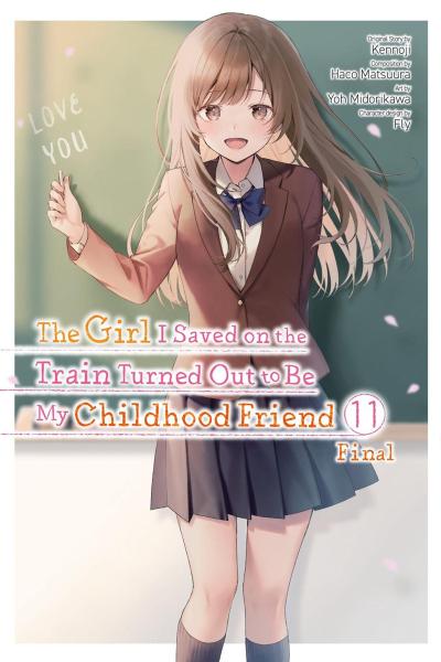 The Girl I Saved on the Train Turned Out to Be My Childhood Friend, Vol. 11 (Manga)