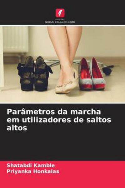 Parâmetros da marcha em utilizadores de saltos altos