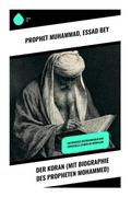 Der Koran (mit Biographie des Propheten Mohammed)