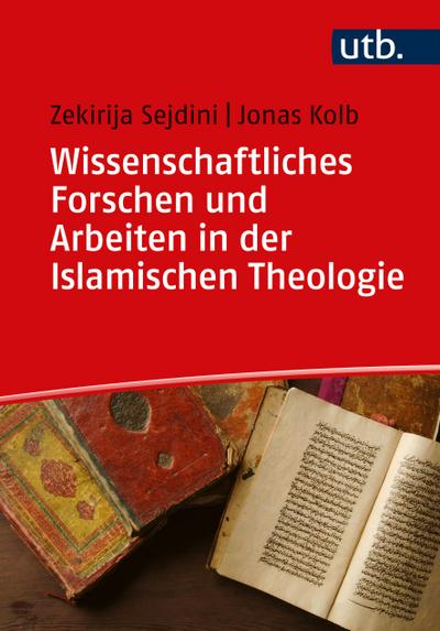 Wissenschaftliches Forschen und Arbeiten in der Islamischen Theologie