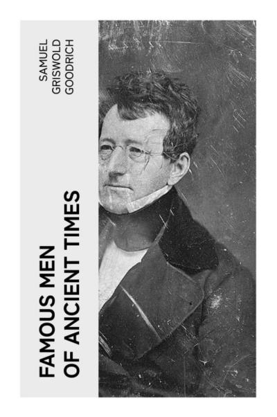 Famous Men of Ancient Times