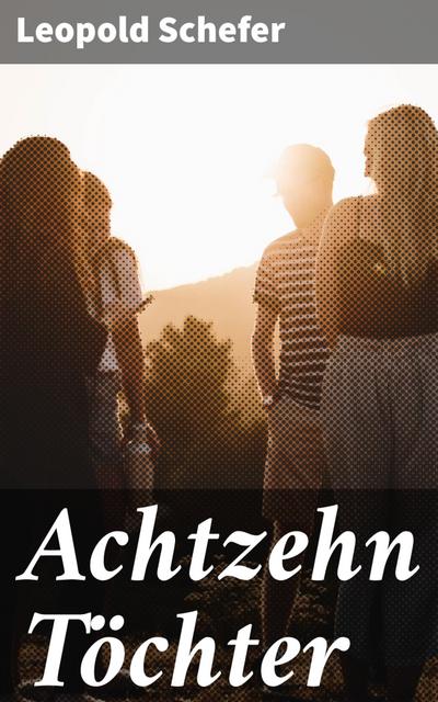 Achtzehn Töchter