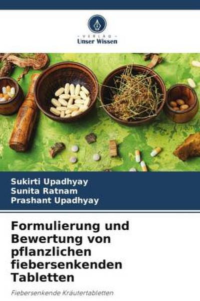 Formulierung und Bewertung von pflanzlichen fiebersenkenden Tabletten