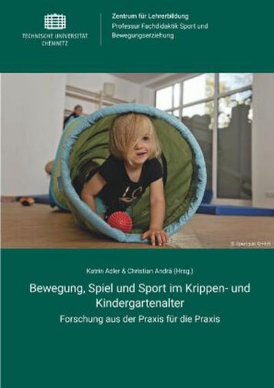 Bewegung, Spiel und Sport im Krippen- und Kindergartenalter